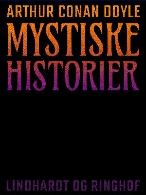 Mystiske historier - Arthur Conan Doyle - Bøker - Saga - 9788726007732 - 12. juni 2018