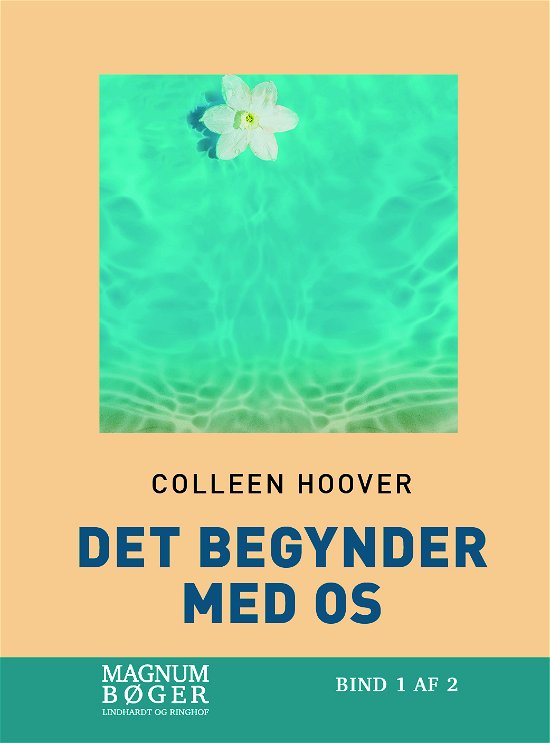 Cover for Colleen Hoover · Det begynder med os (Storskrift) (Bound Book) [1. Painos] (2023)