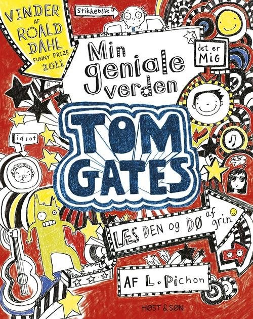Cover for Liz Pichon · Tom Gates: Tom Gates - Min geniale verden (Sewn Spine Book) [1º edição] (2016)