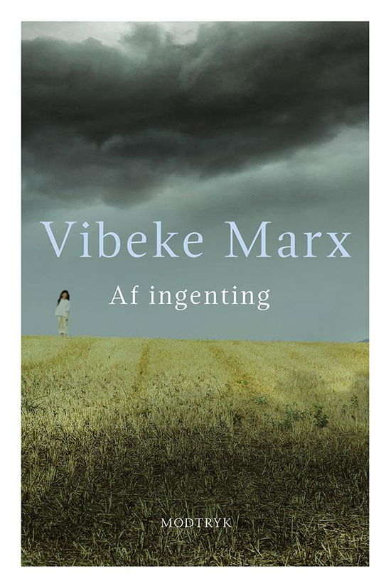 Cover for Vibeke Marx · Af ingenting (Sewn Spine Book) [1st edition] (2014)