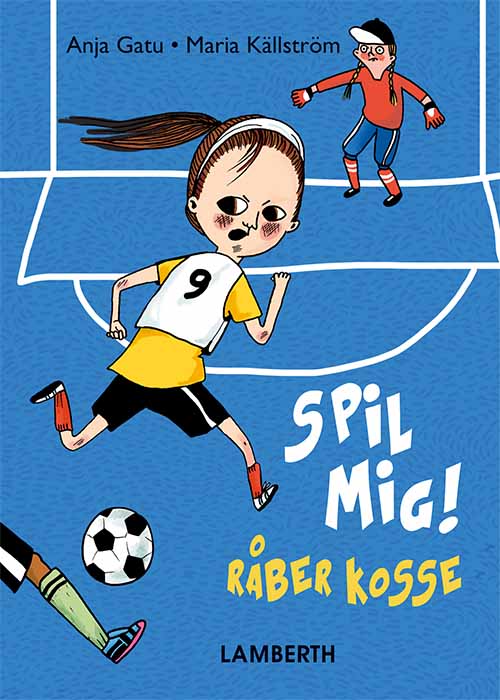 Anja Gatu · Spil mig, råber Kosse! (Indbundet Bog) [1. udgave] (2018)