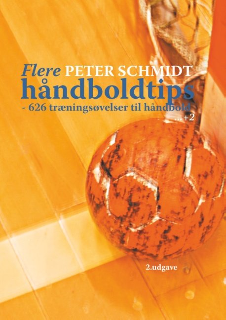 Cover for Peter Schmidt · Flere håndboldtips (Hardcover Book) [1.º edición] (2017)