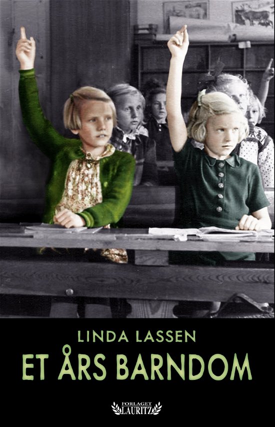 Cover for Linda Lassen · Et års Barndom (Sewn Spine Book) [1st edition] (2018)