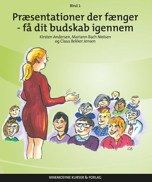 Cover for Mariann Bach Nielsen og Claus Bekker Jensen Kirsten Andersen · Præsentationer der fænger - Få dit budskab igennem (Sewn Spine Book) [6th edition] (2021)