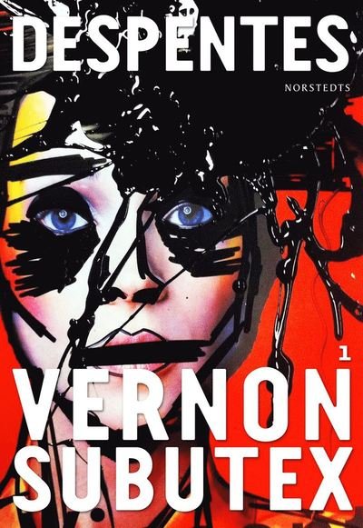 Vernon Subutex: Vernon Subutex 1 - Virginie Despentes - Livros - Norstedts - 9789113084732 - 3 de outubro de 2018
