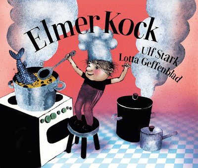 Cover for Lotta Geffenblad · Elmer: Elmer kock (Bound Book) (2016)