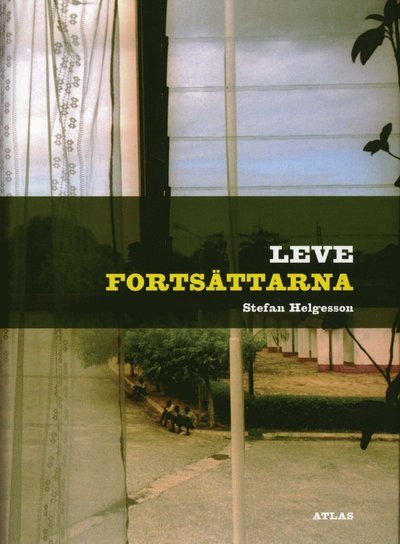 Cover for Stefan Helgesson · Leve fortsättarna (Bound Book) (2010)