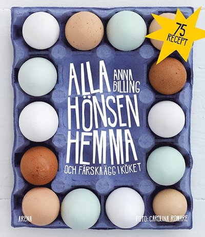 Cover for Anna Billing · Alla hönsen hemma och färska ägg i köket (Bound Book) (2015)