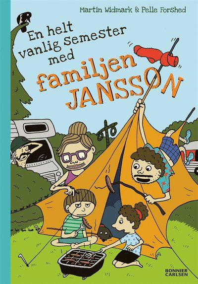 Familjen Jansson: En helt vanlig semester med familjen Jansson - Martin Widmark - Bøger - Bonnier Carlsen - 9789179750732 - 8. juni 2020