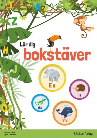 Lär dig bokstäver - Eva Johansson - Böcker - Tukan Förlag - 9789179859732 - 2021