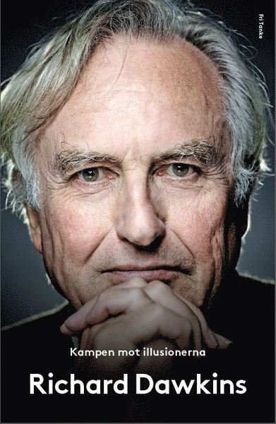Kampen mot illusionerna - Richard Dawkins - Bücher - Fri Tanke Förlag - 9789187513732 - 1. Dezember 2015