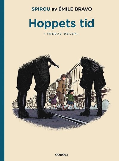 Hoppets tid: Spirou: Hoppets tid, tredje delen - Émile Bravo - Bøker - Cobolt Förlag - 9789188897732 - 16. september 2021