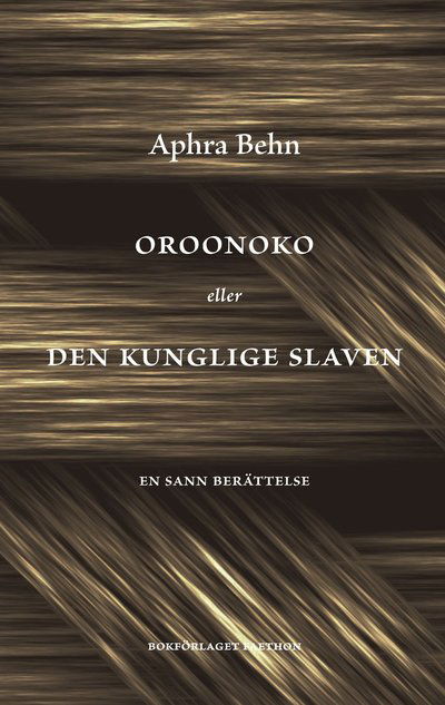 Cover for Aphra Behn · Oroonoko eller Den kunglige slaven (Bound Book) (2022)