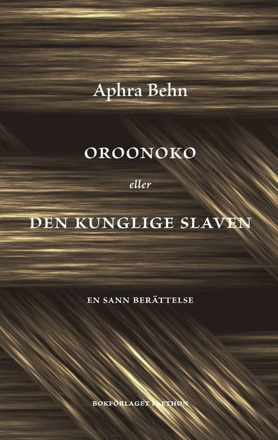Cover for Aphra Behn · Oroonoko eller Den kunglige slaven (Indbundet Bog) (2022)