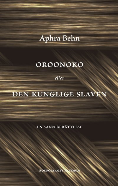 Cover for Aphra Behn · Oroonoko eller Den kunglige slaven (Gebundesens Buch) (2022)