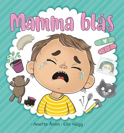 Mamma blås - Anette Åhlin - Bücher - ditt bokförlag Sverige AB - 9789189197732 - 16. März 2023