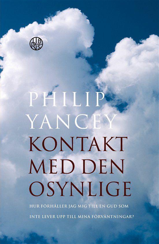Kontakt med den osynlige - Philip Yancey - Bücher - Libris förlag - 9789189704732 - 31. Oktober 2023