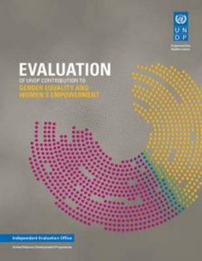 Cover for United Nations Development Programme · Evaluation of UNDP Contribution to Gender Equality and Women's Empowerment (Paperback Book) (2015)