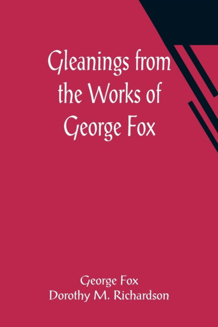 Cover for George Fox · Gleanings from the Works of George Fox (Taschenbuch) (2021)