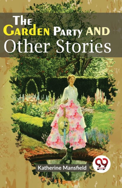 Cover for Katherine Mansfield · The Garden Party and Other Stories (Paperback Book) (2023)
