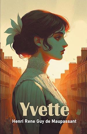 Cover for Guy De Maupassant · Yvette (Edition2024) (Paperback Book) (2024)