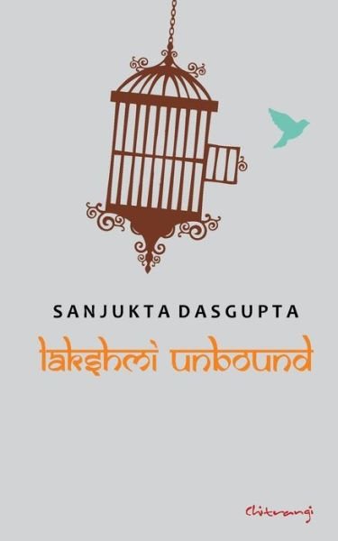 Cover for Sanjukta DasGupta · Lakshmi Unbound (Pocketbok) (2017)