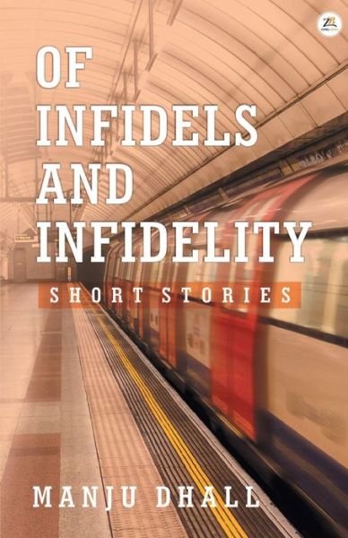 Cover for Manju Dhall · Of Infidels and Infidelity (Paperback Book) (2019)