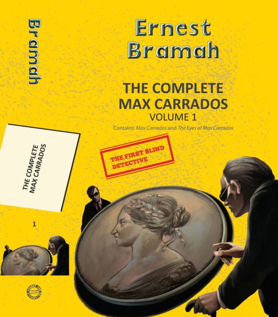 Cover for Eenest Bramah · The Complete Max Carrados Vol 1 - Yellowbacks (Paperback Book) (2025)