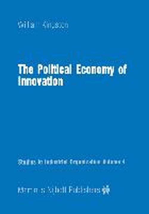 The Political Economy of Innovation - Studies in Industrial Organization - W. Kingston - Książki - Springer - 9789400960732 - 8 grudnia 2011