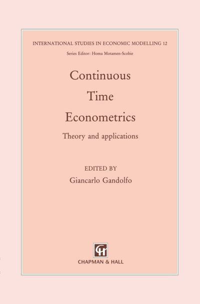 Cover for G Gandolfo · Continuous-Time Econometrics: Theory and applications - International Studies in Economic Modelling (Paperback Book) [Softcover reprint of the original 1st ed. 1993 edition] (2012)