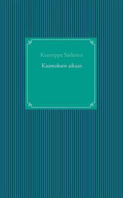 Cover for Särkinen · Kaamoksen aikaan (Book) (2017)