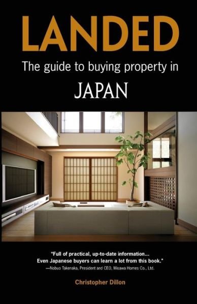 Cover for Christopher Dillon · Landed: the Guide to Buying Property in Japan (Paperback Book) [First edition] (2010)