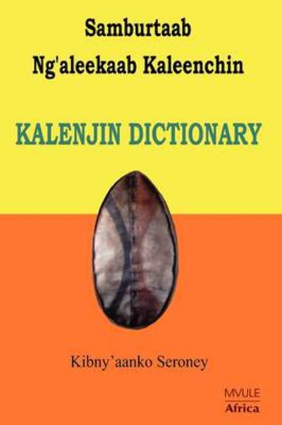 Cover for Kibny'aanko Seroney · Samburtaab Ng'aleekaab Kaleenchin. Kalenjin Dictionary (Pocketbok) [Bilingual edition] (2009)