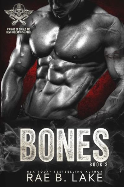 Cover for Rae B Lake · Bones: A Wings of Diablo MC Novel (Pocketbok) (2021)