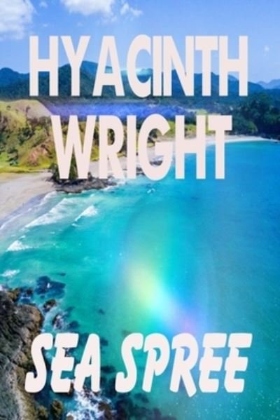 Cover for Hyacinth Wright · Sea Spree (Taschenbuch) (2021)