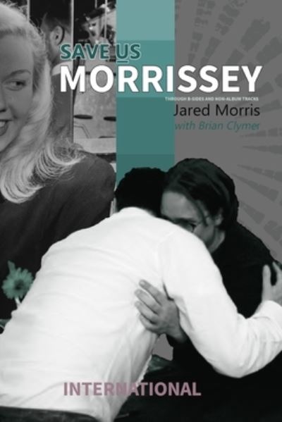 Jared James Morris · Save Us Morrissey International (Pocketbok) (2020)