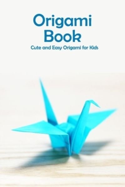 Cover for Prentiss Barksdale · Origami Book (Paperback Book) (2021)