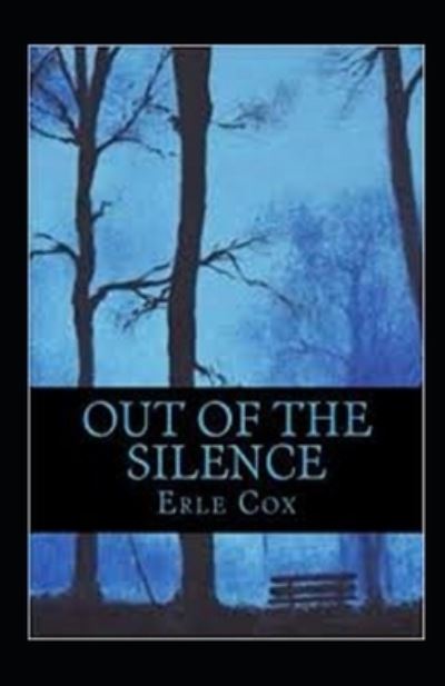 Cover for Erle Cox · Out of the Silence Annotated (Paperback Book) (2021)