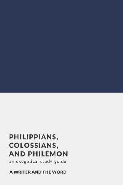 A Writer and the Word · Philippians, Colossians, and Philemon (Pocketbok) (2020)