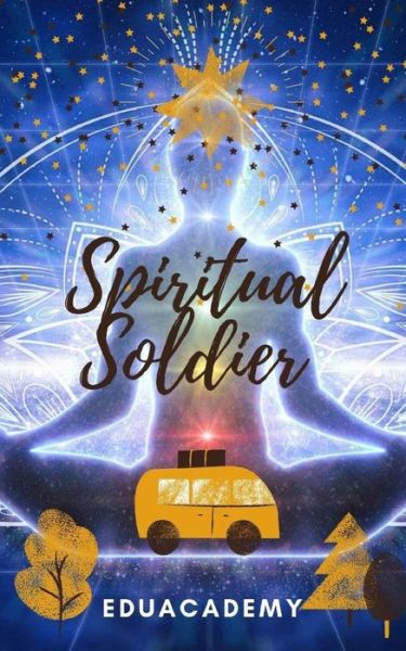 Cover for Eduacademy Inc · Spiritual Soldier (Taschenbuch) (2020)