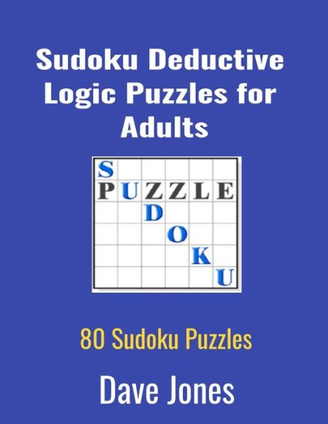 Cover for Dave Jones · Sudoku deductive logic puzzles for adults (Paperback Book) (2020)