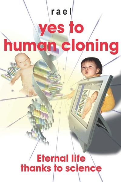 Cover for Raël Maitreya · Yes to human cloning (Paperback Book) (2020)