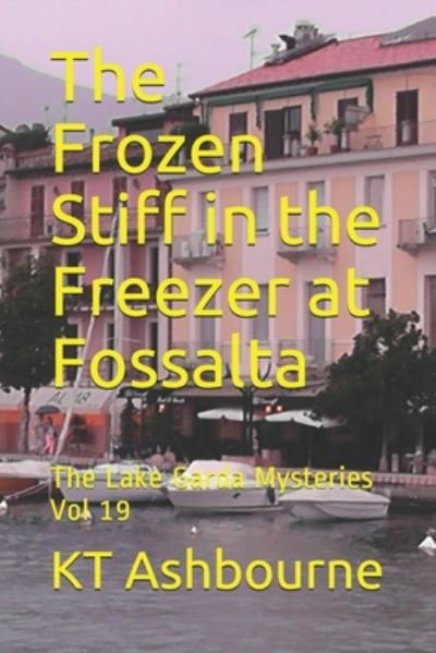Cover for Kt Ashbourne · The Frozen Stiff in the Freezer at Fossalta (Taschenbuch) (2020)