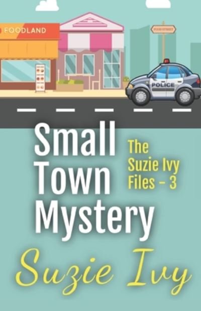 Cover for Suzie Ivy · Small Town Mystery Three (Paperback Book) (2020)