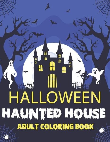 Cover for Blue Zine Publishing · Halloween Haunted House Adult Coloring book (Paperback Book) (2020)