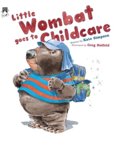 Little Wombat goes to Childcare - Kate Simpson - Książki - Independently Published - 9798682926732 - 5 września 2020