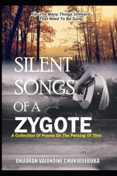 Cover for Onuorah Valentine Chukwuebuka · Silent Songs of a Zygote (Paperback Book) (2021)
