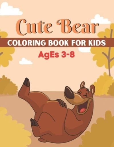 Cover for Stuart Butler · Cute Bear coloring book for kids ages 3-8 (Paperback Bog) (2021)