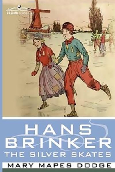 Cover for Mary Mapes Dodge · Hans Brinker - The Silver Skates (Paperback Book) (2021)