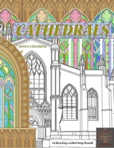 Cover for Enjoyable Harmony · Relaxing Coloring Book Cathedrals Adult Coloring (Paperback Book) (2021)
